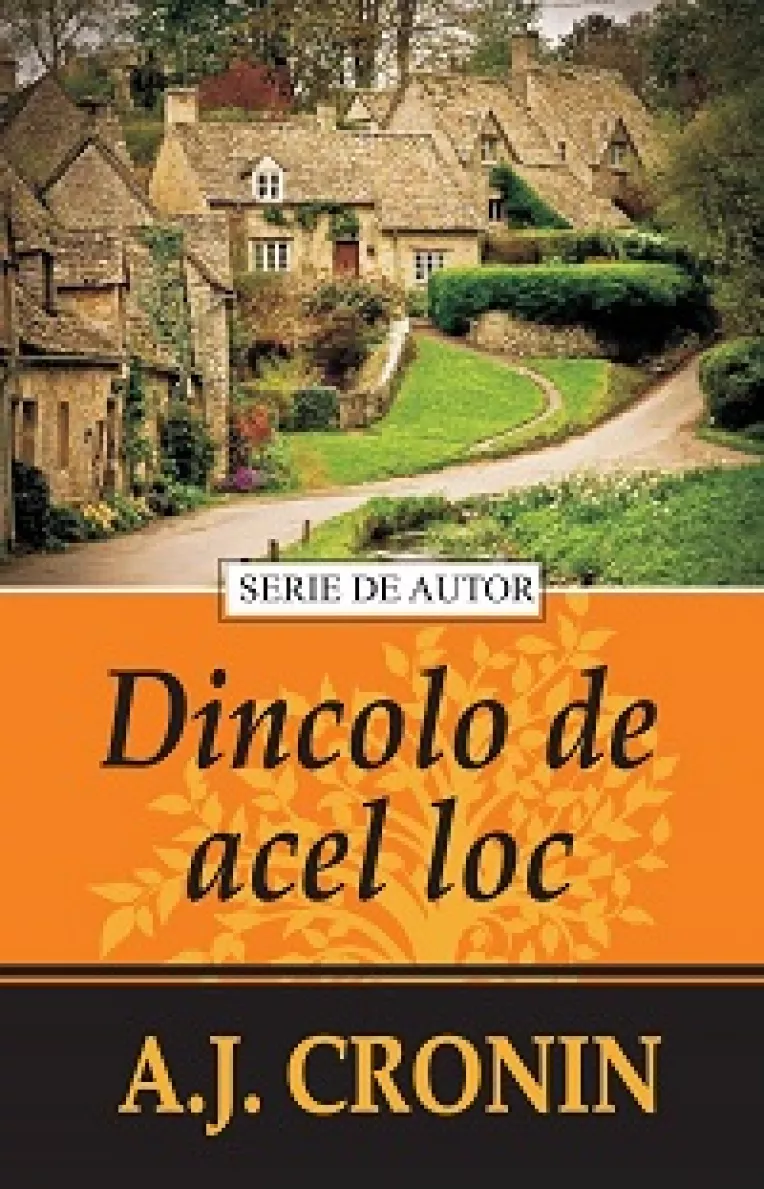 "Dincolo de acel loc", de A.J. Cronin, un volum de succes ecranizat