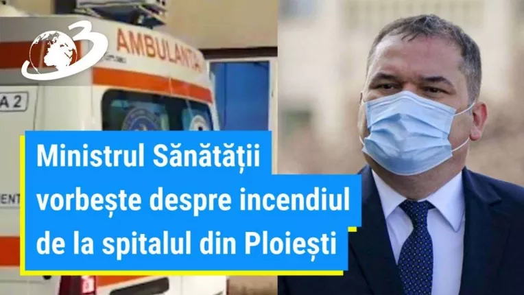Ministrul Sanatatii, dupa incendiul de la spitalul din Ploiesti: O suprasolicitare a sistemului